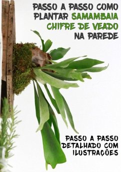 Cover Passo A Passo Como Plantar Samambaia Chifre De Veado Na Parede (eBook, PDF)
