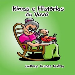 Rimas E Histórias Da Vovó (eBook, PDF) - Molina, Ludimar Gomes