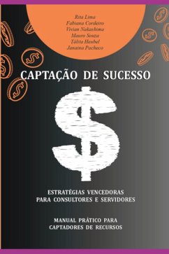 Captação De Sucesso (eBook, PDF) - Pacheco;, Rita Lima Fabiana Cordeiro Vivian Nakashima Mauro Souzatálita Heubel Janaina