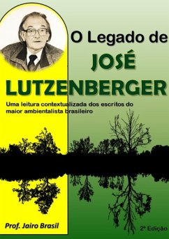 O Legado De José Lutzenberger (eBook, PDF) Cover O Legado De José Lutzenberger (eBook, PDF)