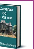 O Casarão Do Fim Da Rua (eBook, PDF)