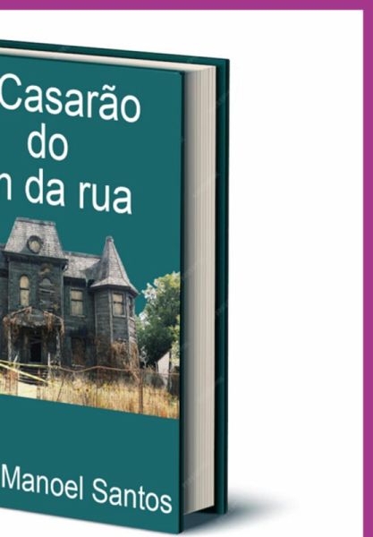 O Casarão Do Fim Da Rua (eBook, PDF) O Casarão Do Fim Da Rua (eBook, PDF)