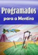Programados Para A Mentira (eBook, PDF) - Bild 1