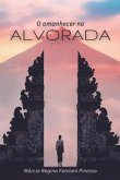 O Amanhecer Na Alvorada (eBook, PDF)