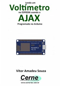 Lendo Um Voltímetro No Esp8266 Usando O Ajax Programado No Arduino (eBook, PDF) - Souza, Vitor Amadeu