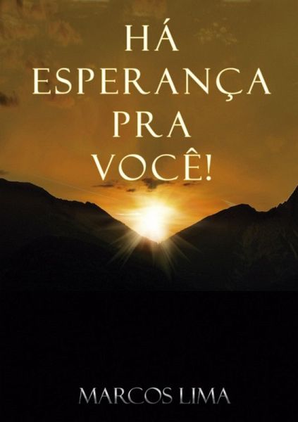 Há Esperança Pra Você! (eBook, PDF) Há Esperança Pra Você! (eBook, PDF)