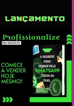 Cover O Segredo De Vender Pelo Whatsapp Todos Os Dias (eBook, PDF)