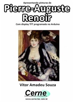 Cover Apresentando Pinturas De Pierre-auguste Renoir Com Display Tft Programado No Arduino (eBook, PDF)