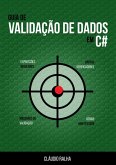 Guia De Validação De Dados Em C# (eBook, PDF)