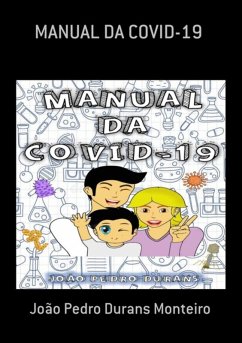 Manual Da Covid-19 (eBook, PDF) - Monteiro, João Pedro Durans