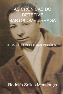 Cover As Crônicas Do Detetive Bartolomeu Braga (eBook, PDF)
