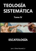 Teología Sistemática - Tomo Iv (eBook, PDF)