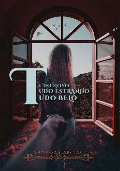 Tudo Novo. Tudo Estranho. Tudo Belo. (eBook, PDF) Tudo Novo. Tudo Estranho. Tudo Belo. (eBook, PDF)
