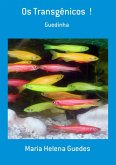 Os Transgênicos ! (eBook, PDF)