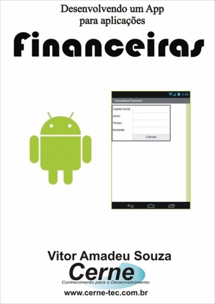 Desenvolvendo Um App Para Aplicações Financeiras No App Inventor (eBook, PDF)