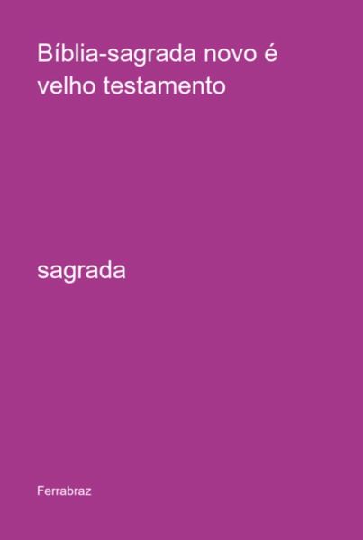 Bíblia-sagrada Novo É Velho Testamento (eBook, PDF) Bíblia-sagrada Novo É Velho Testamento (eBook, PDF)