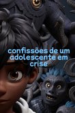 Confissões De Um Adolescente Em Crise (eBook, PDF)