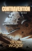 Contravention (The Hegira Saga, #1) (eBook, ePUB) Contravention (The Hegira Saga, #1) (eBook, ePUB)