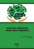 Escritos Jurídicos Sobre Meio Ambiente (eBook, PDF) Escritos Jurídicos Sobre Meio Ambiente (eBook, PDF)