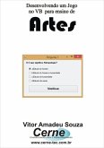 Desenvolvendo Um Jogo No Vb Para Ensino De Artes (eBook, PDF)