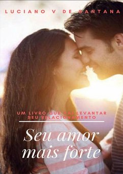 Seu Amor Mais Forte (eBook, PDF) - de Santana, Luciano Veiga