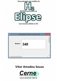 Desenvolvendo Um Medidor De H2 Modbus Para Leitura No Elipse Com Interface Rs232 No Pic (eBook, PDF)