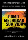 Como Melhorar Sua Vida (eBook, PDF)