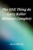 The ONE Thing de Gary Keller (Re´sume´ Complet) (eBook, ePUB)