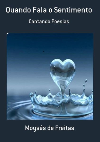 Quando Fala O Sentimento (eBook, PDF) Quando Fala O Sentimento (eBook, PDF)