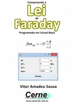 Computando A Lei De Faraday Programado Em Visual Basic (eBook, PDF) - Souza, Vitor Amadeu
