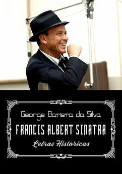 Francis Albert Sinatra (eBook, PDF) - Da Silva, George Batista