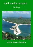 As Ilhas Dos Lençóis! (eBook, PDF) As Ilhas Dos Lençóis! (eBook, PDF)