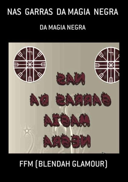 Nas Garras Da Magia Negra (eBook, PDF)