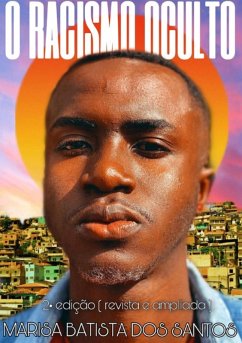 O Racismo Oculto (eBook, PDF) - Dos Santos, Marisa Batista