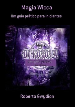 Magia Wicca (eBook, PDF) - Gwydion, Roberto