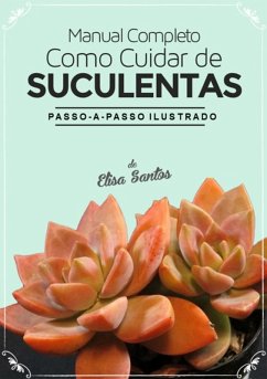 Manual Completo Como Cuidar De Suculentas (eBook, PDF) - Santos, Aldo Scully By Elisa