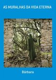 As Muralhas Da Vida Eterna (eBook, PDF) As Muralhas Da Vida Eterna (eBook, PDF)