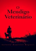 O Mendigo Veterinário (eBook, PDF) O Mendigo Veterinário (eBook, PDF)