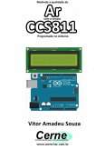 Medindo A Qualidade Do Ar Com O Sensor Ccs811 Programado No Arduino (eBook, PDF)