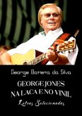 George Jones Na Laca E No Vinil (eBook, PDF)