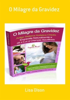 O Milagre Da Gravidez (eBook, PDF) - Olson, Lisa