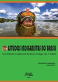 Estudos Indigenistas No Brasil: Um Tributo A Marcos Antonio Braga De Freitas (eBook, PDF) Estudos Indigenistas No Brasil: Um Tributo A Marcos Antonio Braga De Freitas (eBook, PDF)