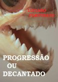 Progressão Ou Decantado (eBook, PDF)
