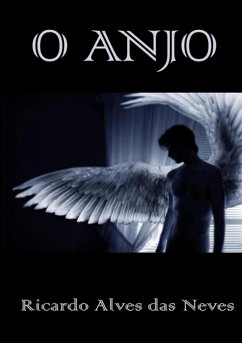 O Anjo (eBook, PDF) - Das Neves, Ricardo Alves