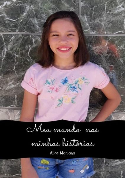 Meu Mundo Nas Minhas Histórias (eBook, PDF) Meu Mundo Nas Minhas Histórias (eBook, PDF)
