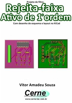 Cover Projeto De Filtro Rejeita-faixa Ativo De 1o Ordem Com Desenho De Esquema E Layout No Kicad (eBook, PDF)