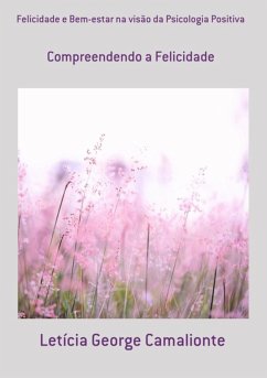 Cover Felicidade E Bem-estar Na Visão Da Psicologia Positiva (eBook, PDF)