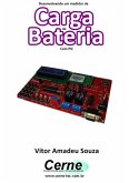 Desenvolvendo Um Medidor De Carga De Bateria Com Pic (eBook, PDF)