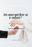 Seu Amor Quer Ficar Ou Ir Embora? (eBook, PDF)