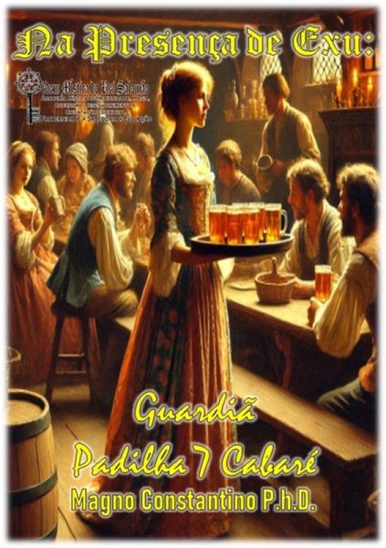 Guardiã Maria Padilha Dos 7 Cabarés (eBook, PDF) Guardiã Maria Padilha Dos 7 Cabarés (eBook, PDF)